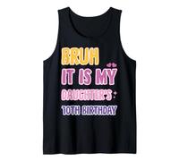 Peace Bruh It's My Daughters 10th Ten Birthday Dad Mom Tank Top