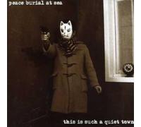 Peace Burial At Sea - This Is Such A Quiet Town