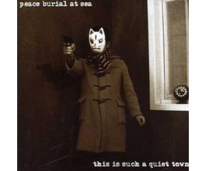 Peace Burial At Sea - This Is Such A Quiet Town