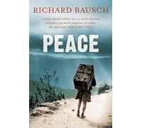 Peace by Richard Bausch (1-May-2010) Paperback