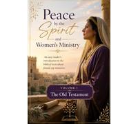 Peace by the Spirit and Women’s Ministry. An easy reader’s introduction to the biblical texts about female top ministers. Volume I The Old Testament