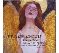 Peace Child: The Perfect Names of Jesus