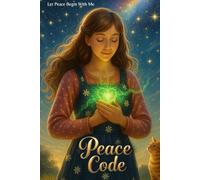 Peace Code: Whispers of Peace for the Rising Feminine (Mirror Series)