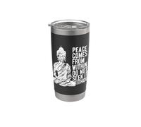Peace Comes from Within Don't Seek It Without Buddha Quote Stainless Steel Insulated Tumbler
