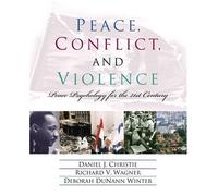 Peace, Conflict, and Violence: Peace Psychology for the 21st Century