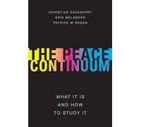 Peace Continuum SSP P – What It Is and How to Study It (Studies in Strategic Peacebuilding)