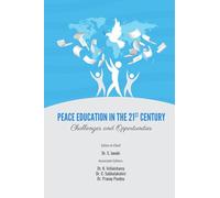PEACE EDUCATION IN THE 21ST CENTURY: CHALLENGES AND OPPORTUNITIES
