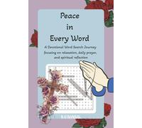 Peace in Every Word Search Puzzle Book: Word Searches with Easy to Read Print about Devotional, Bible, Daily Prayer, Spiritual reflection, Women's ... Gift for Vacations, Holidays