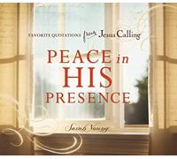 Peace in His Presence: Favorite Quotations from Jesus Calling