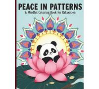 Peace in Patterns: The Bold & Easy Coloring Book: 50 Cute Manga Animals and Simple Mandalas for Stress Relief and Mindful Play.