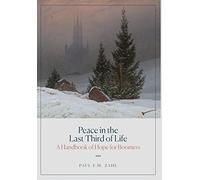 Peace in the Last Third of Life: A Handbook of Hope for Boomers