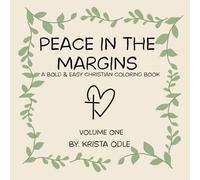 Peace in the Margins Volume One: A Bold & Easy Christian Coloring Book