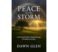 Peace in the Storm: A Devotional Guide to Isaiah's Message of Comfort and Hope