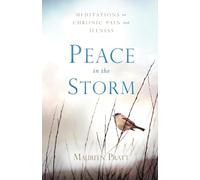 Peace in the Storm: Meditations on Chronic Pain and Illness