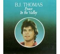 Peace in the Valley by B.J. Thomas