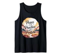 Peace is A Practice Not A Posture Mindful Living Quote Tank Top