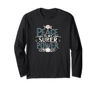 Peace is My Superpower Christian Mindful Apparel Long Sleeve T-Shirt