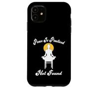 PEACE IS PRACTICED NOT FOUND yoga meditation spirituality Case for iPhone 11