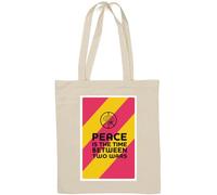 Peace Is The Time Between Two Wars Natural Cotton Tote Bag White