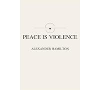 Peace is Violence