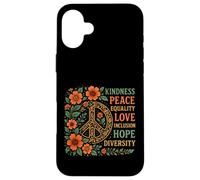 Peace Kindness Equality Love Hope Diversity Human Rights Case for iPhone 16 Plus