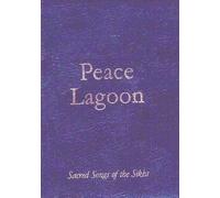 PEACE LAGOON Sacred Songs of the Sikhs