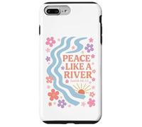 Peace Like A River - Isaiah 66:12 Case for iPhone 7 Plus/8 Plus