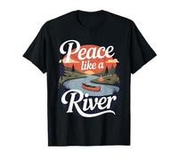 Peace Like A River Quote Nature Serenity Hiking Camping T-Shirt