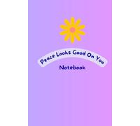Peace Looks Good On You Notebook