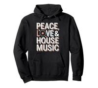 Peace Love and House Music Rave Design Pullover Hoodie
