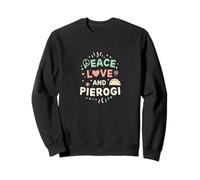 Peace, Love and Pierogi Funny Polish Food Lover Design Sweatshirt