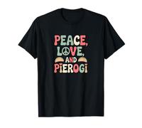 Peace, Love and Pierogi Funny Polish Food Lover Design T-Shirt
