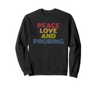 Peace Love And Probing Pun UFO Fan Retro Sweatshirt