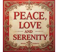 Peace, Love and Serenity