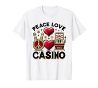 Peace Love Casino Slot Machine Gambling Casino Lover Gambler T-Shirt