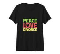 Peace Love Divorce Premium T-Shirt