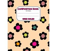 Peace, Love & Flowers: Groovy Wide Ruled Composition Notebook for Girls, Tweens, and Flower Power Lovers - 110 Pages, 7.5 x 9.25 in, Cute Retro Daisy Journal for School, Writing, and Journaling