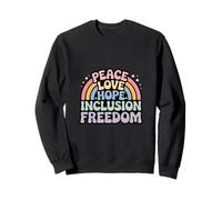 Peace Love Hope Inclusion Equality Hope - Social Justice Sweatshirt