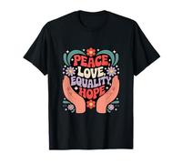 Peace Love Hope Inclusion Equality Hope - Social Justice T-Shirt