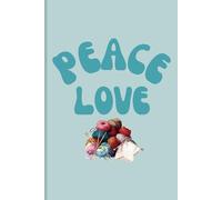 Peace Love Knit Notebook: Blank Knitting Notepad