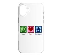 Peace Love Mortgage Company Loan Officer Case for iPhone 16 Plus
