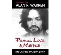 Peace, Love, & Murder: The Charles Manson Story