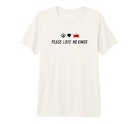Peace Love No Kings Premium T-Shirt