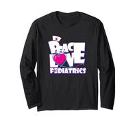 Peace Love Pediatrics Pediatrician Long Sleeve T-Shirt