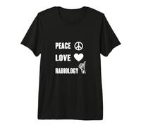 Peace Love Radiology X-ray Tech Radiologist Healthcare Premium T-Shirt