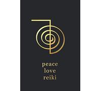 Peace Love Reiki Cho Ku Rei Notebook | Black and Gold Theme: Blank Lined Notebook for Your Reiki Practice, Meditation and Energy Healing