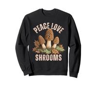 Peace Love Shrooms Morel Mushroom Foraging Sweatshirt