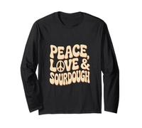 Peace Love Sourdough Starter Baker Long Sleeve T-Shirt