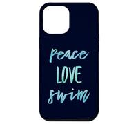 Peace Love Swim Life Swimmer Water Sport Case for iPhone 12 Pro Max