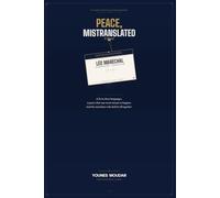 PEACE, MISTRANSLATED: Saving the world, one lie at a time